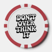 Don't Over Think It!  ポーカーチップ (正面)