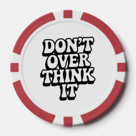 Don't Over Think It!  ポーカーチップ