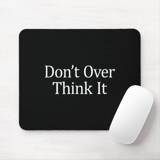 Don't Over Think It -  マウスパッド (マウス)