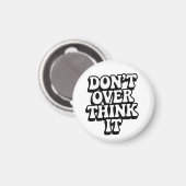 Don't Over Think It!  マグネット (正面/裏面)