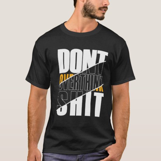 Don't Overthink Modern Classic Graphic T-shirt Tシャツ (正面)
