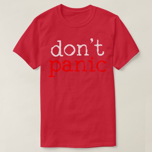 Dont Panic感動的やる気を起こさせる引用文 Tシャツ (デザイン正面)