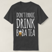 Dont Panic Drink Boba Tea Bubble Tea 868 Tシャツ (デザイン正面)