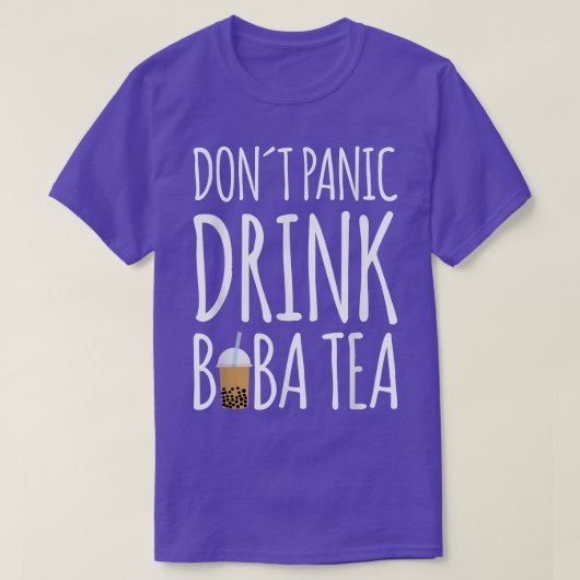 Dont Panic Drink Boba Tea Bubble Tea Tシャツ (デザイン正面)