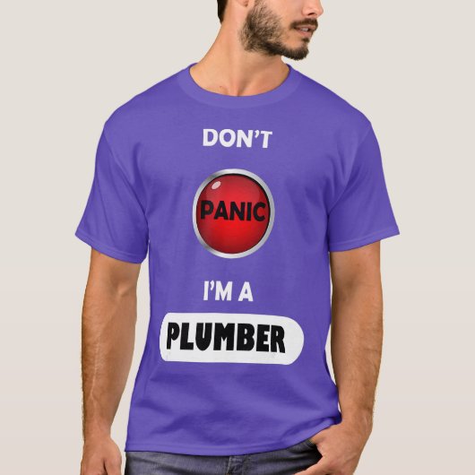 Dont Panic Im A Plumber Tシャツ (正面)