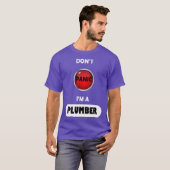 Dont Panic Im A Plumber Tシャツ (正面フル)