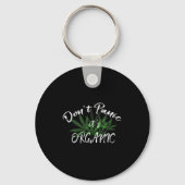 Don't Panic It's Organic Funny Quotes Shirt  キーホルダー (正面)