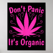 Don't Panic It's Organic Marijuan Weed T Leaf Ston ポスター (正面)