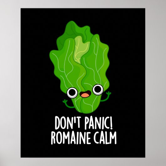 Don't Panic Romaine Calm おもしろい Veggie Pun Dark BG ポスター (正面)