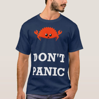 Dont Panic Rustacean Ferris the Crab Rust Program Tシャツ