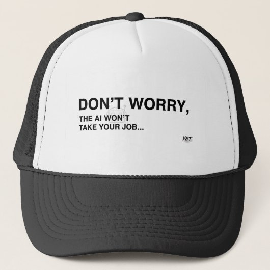 Don't Panic, The AI Isn't Here... Yet キャップ (正面)