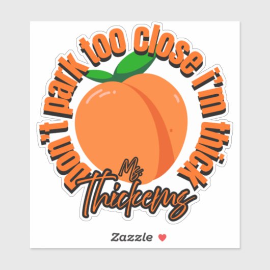 Dont park too close Im thick car decal sticker シール (シート)