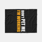 Don't Pet Me I'm Working Funny Sarcastic Women  フリースブランケット (正面(横))