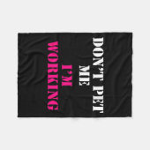 Don't Pet Me I'm Working Funny Service  フリースブランケット (正面(横))