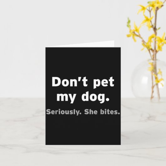 Don't Pet My Dog She Bites Funny Hilarious Pet Ani カード (黄色い花)