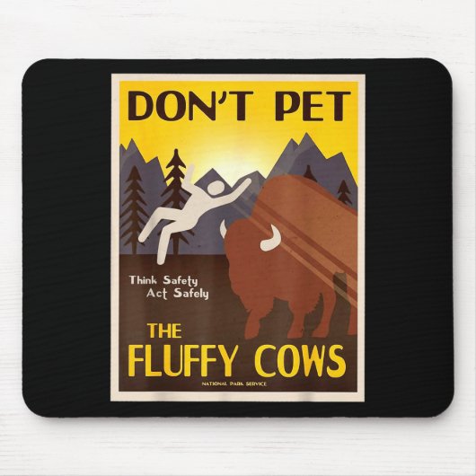 Don't Pet The Fluffy Cows  マウスパッド (正面)
