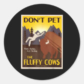 Don't Pet The Fluffy Cows  ラウンドシール (正面)
