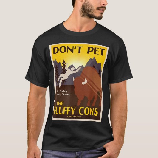 Don't Pet The Fluffy Cows  Tシャツ (正面)