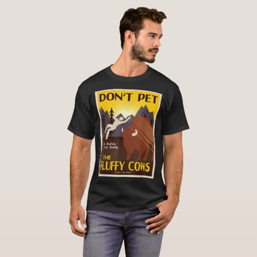 Don't Pet The Fluffy Cows  Tシャツ (正面フル)