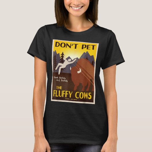 Don't Pet The Fluffy Cows  Tシャツ (正面)