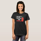 Don't Pho Get The Sriracha Noodle Soup Foodie Tシャツ (正面フル)