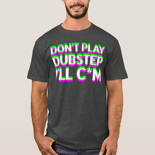 Dont Play Dubstep EDM Music DJ Raveechno Party gif Tシャツ (正面)