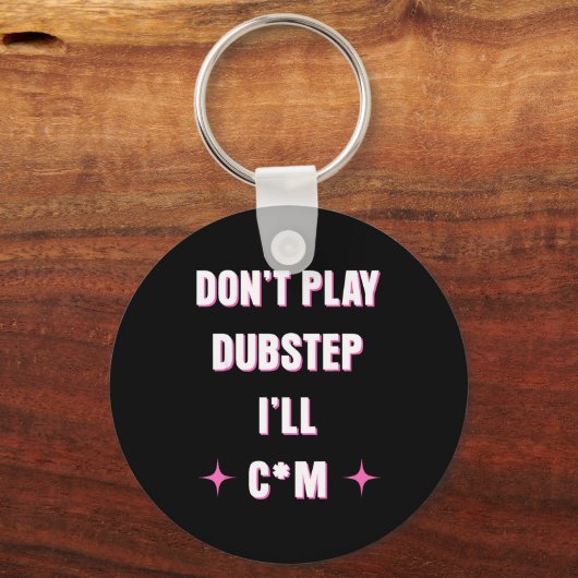 Dont Play Dubstep I'll キーホルダー (正面)