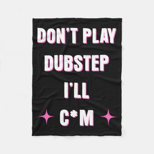 Dont Play Dubstep I'll  フリースブランケット (正面)