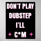 Dont Play Dubstep I'll  ポスター (正面)