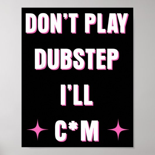 Dont Play Dubstep I'll  ポスター (正面)