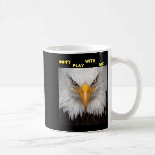 Dont Play With Angry Eagle  コーヒーマグカップ (右)
