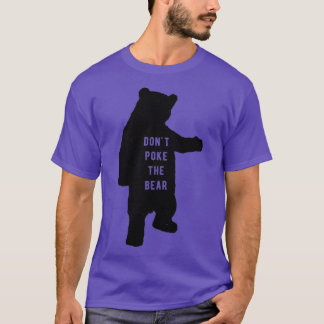 Dont poke the bear tシャツ