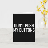 Don't Push My Buttons, Funny, Jokes, Sarcastic  カード (黄色い花)