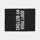 Don't Push My Buttons, Funny, Jokes, Sarcastic フリースブランケット (正面(横))