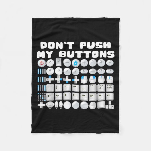 Don't Push My Buttons Gamer Gaming Funny Game  フリースブランケット (正面)