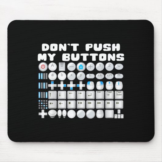 Don't Push My Buttons Gamer Gaming Funny Game  マウスパッド (正面)