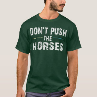 Don't Push the Horses レトロ 1 Tシャツ
