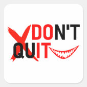 DON'T QUIT – Bold Red Motivation Design スクエアシール (正面)