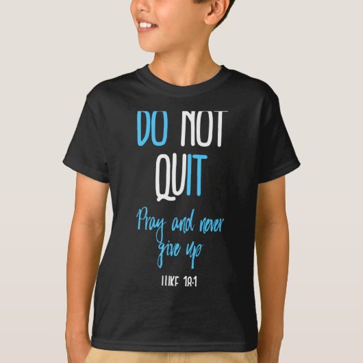 Don't Quit Pray And Never Give Up Long Sleeve Tシャツ (正面)