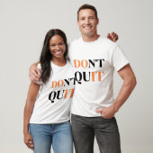 Don't Quit Tシャツ (ユニセックス)