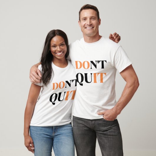 Don't Quit Tシャツ (ユニセックス)