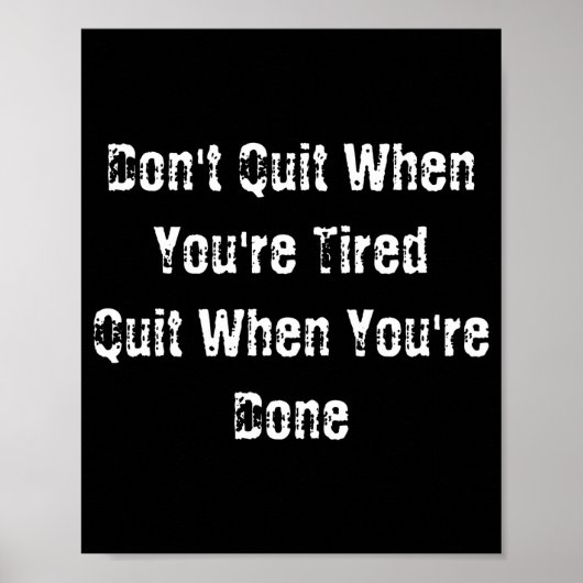 Dont Quit When Youre Tired Mens Cotton  ポスター (正面)
