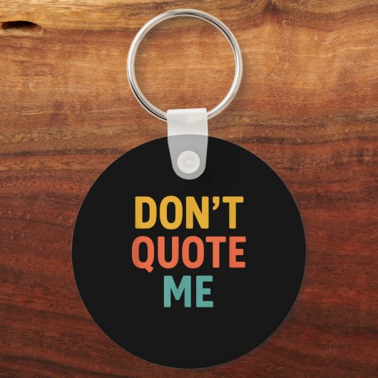 Don't Quote Me  キーホルダー (正面)