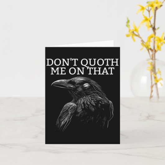 Don't Quoth Me On That E Raven Funny Edgar Alan E  カード (黄色い花)