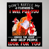 Don't Ruffle My Feathers I Will Put You Under Coop ポスター (正面)