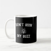 Don't Ruin My Buzz  コーヒーマグカップ (左)