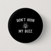 Don't Ruin My Buzz  缶バッジ (正面)