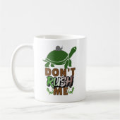 Don't Rush Me - DRHME01 - Mug コーヒーマグカップ (左)