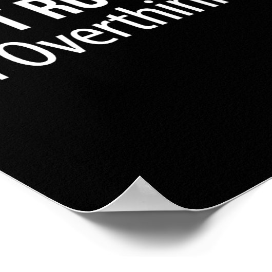 Don't Rush Me - I'm Overthinking -  ポスター (角)