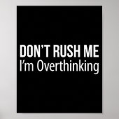 Don't Rush Me - I'm Overthinking -  ポスター (正面)